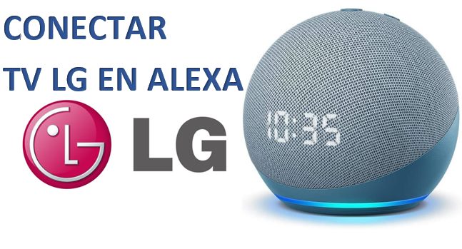 ▷ Cómo conectar TV LG a Alexa Echo Dot 【 No puedes activar esta 】 - Apps Para Ver TV